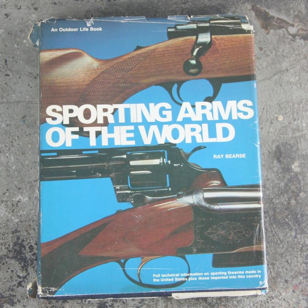 Sporting Arms Of The World by Ray Bearse, hardcover, FIRST EDITION copright1976